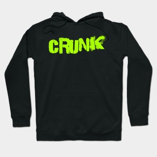 Crunk hip hop Hoodie